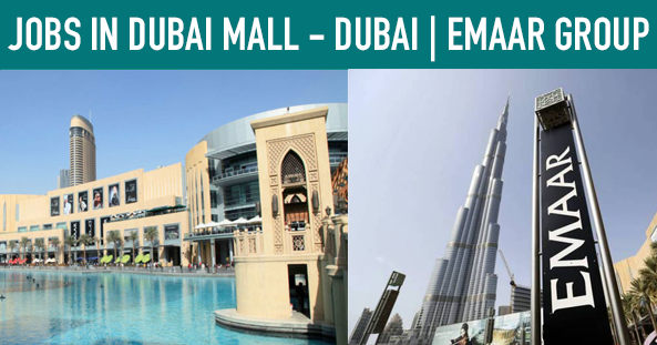 Dubai Mall Jobs 2020 | Emaar Group Careers in Dubai | Jobsvows