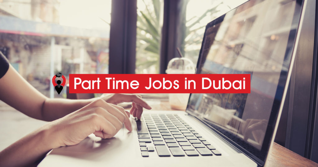 Part Time Jobs in Dubai 2022